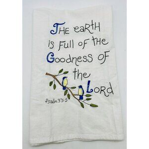 Embroidered Tea Towel Psalm 33:5 The Earth is Full of the‎ Goodness of the Lord